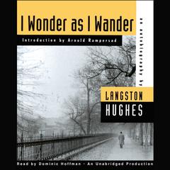 I Wonder as I Wander: An Autobiographical Journey Audiobook, by Langston Hughes