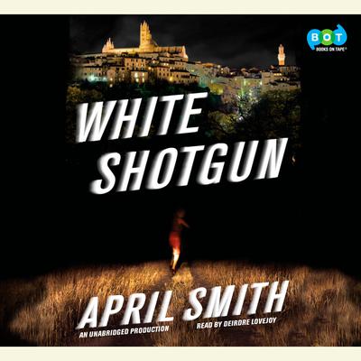White Shotgun: An FBI Special Agent Ana Grey Novel Audiobook, by April Smith