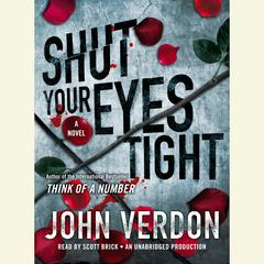Shut Your Eyes Tight (Dave Gurney, No. 2): A Novel Audiobook, by John Verdon