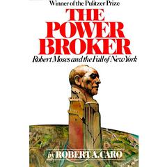 The Power Broker Audiobook, by Robert A. Caro