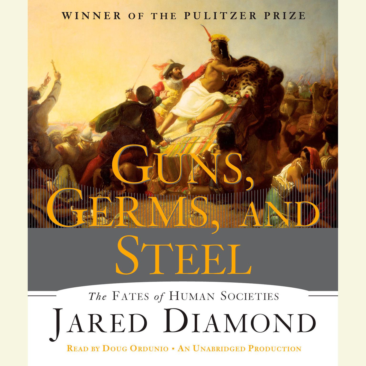 Guns, Germs, and Steel: The Fates of Human Societies Audiobook, by Jared Diamond