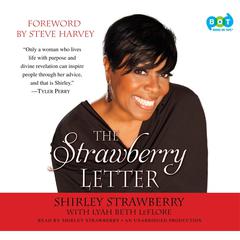 The Strawberry Letter: Real Talk, Real Advice, Because Bitterness Isnt Sexy Audiobook, by Shirley Strawberry