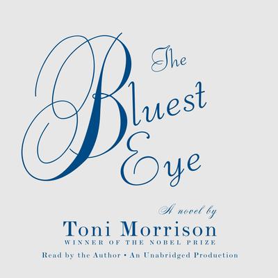 The Bluest Eye: A Novel Audiobook, by 
