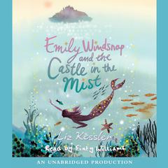 Emily Windsnap and the Castle in the Mist Audiobook, by Liz Kessler