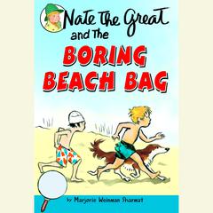 Nate the Great and the Boring Beach Bag Audiobook, by Marjorie Weinman Sharmat