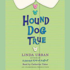 Hound Dog True Audiobook, by Linda Urban