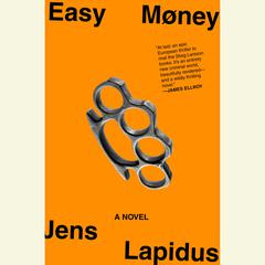 Easy Money: A Novel Audiobook, by Jens Lapidus