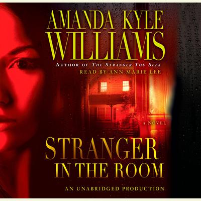 Stranger in the Room: A Novel Audiobook, by Amanda Kyle Williams