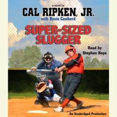 Cal Ripken, Jr.s All-Stars: Super-Sized Slugger Audiobook, by Cal Ripken