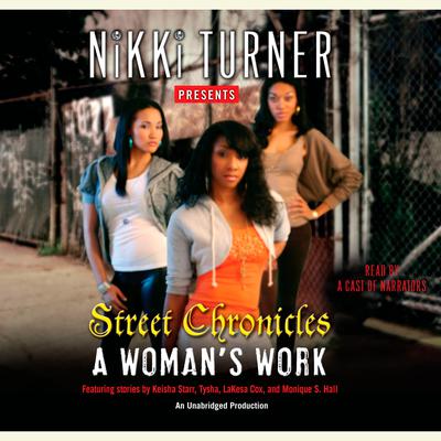 A Woman's Work: Street Chronicles Audiobook, by Nikki Turner