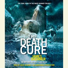 The Death Cure (Maze Runner, Book Three) Audiobook, by 