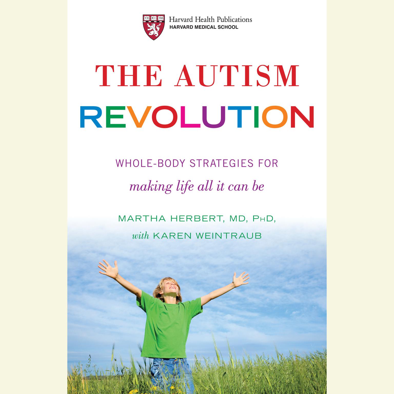 The Autism Revolution: Whole-Body Strategies for Making Life All It Can Be Audiobook, by Martha Herbert