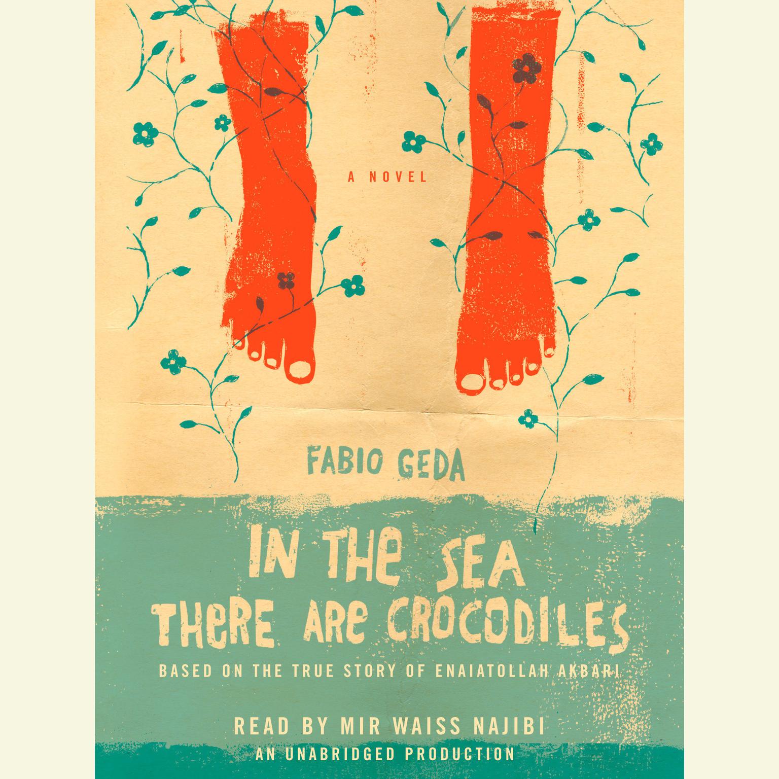 In the Sea There are Crocodiles: Based on the True Story of Enaiatollah Akbari Audiobook, by Fabio Geda