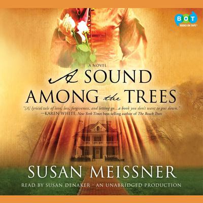 A Sound Among the Trees: A Novel Audiobook, by Susan Meissner