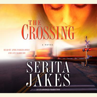 The Crossing: A Novel Audiobook, by Serita Ann Jakes