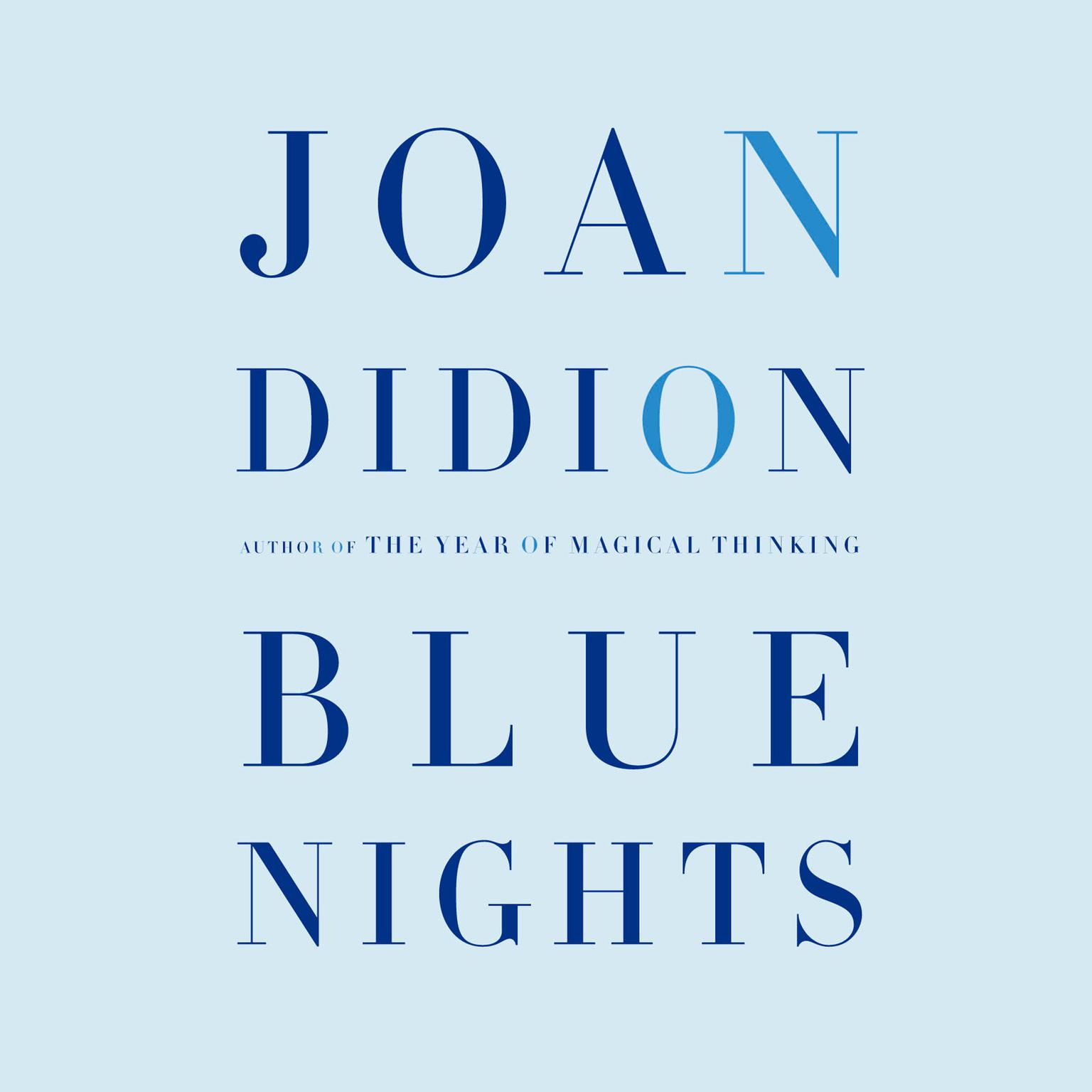 Blue Nights: A Memoir Audiobook, by Joan Didion