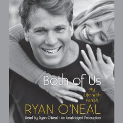 Both of Us: My Life with Farrah Audiobook, by Ryan O'Neal