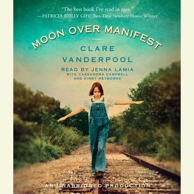 Moon Over Manifest Audiobook, by Clare Vanderpool