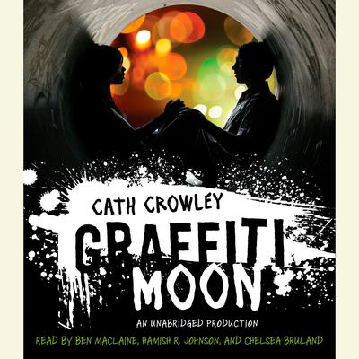 Graffiti Moon Audiobook, by Cath Crowley