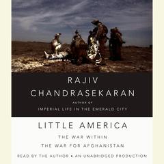 Little America: The War Within the War for Afghanistan Audiobook, by Rajiv Chandrasekaran