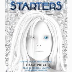 Starters Audiobook, by Lissa Price