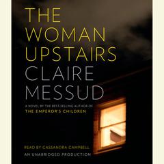 The Woman Upstairs Audiobook, by Claire Messud