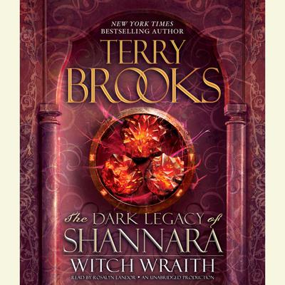Witch Wraith: The Dark Legacy of Shannara Audiobook, by Terry Brooks