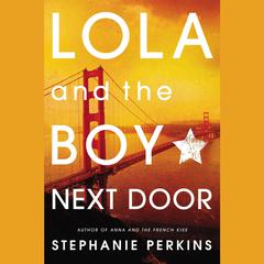 Lola and the Boy Next Door Audiobook, by Stephanie Perkins