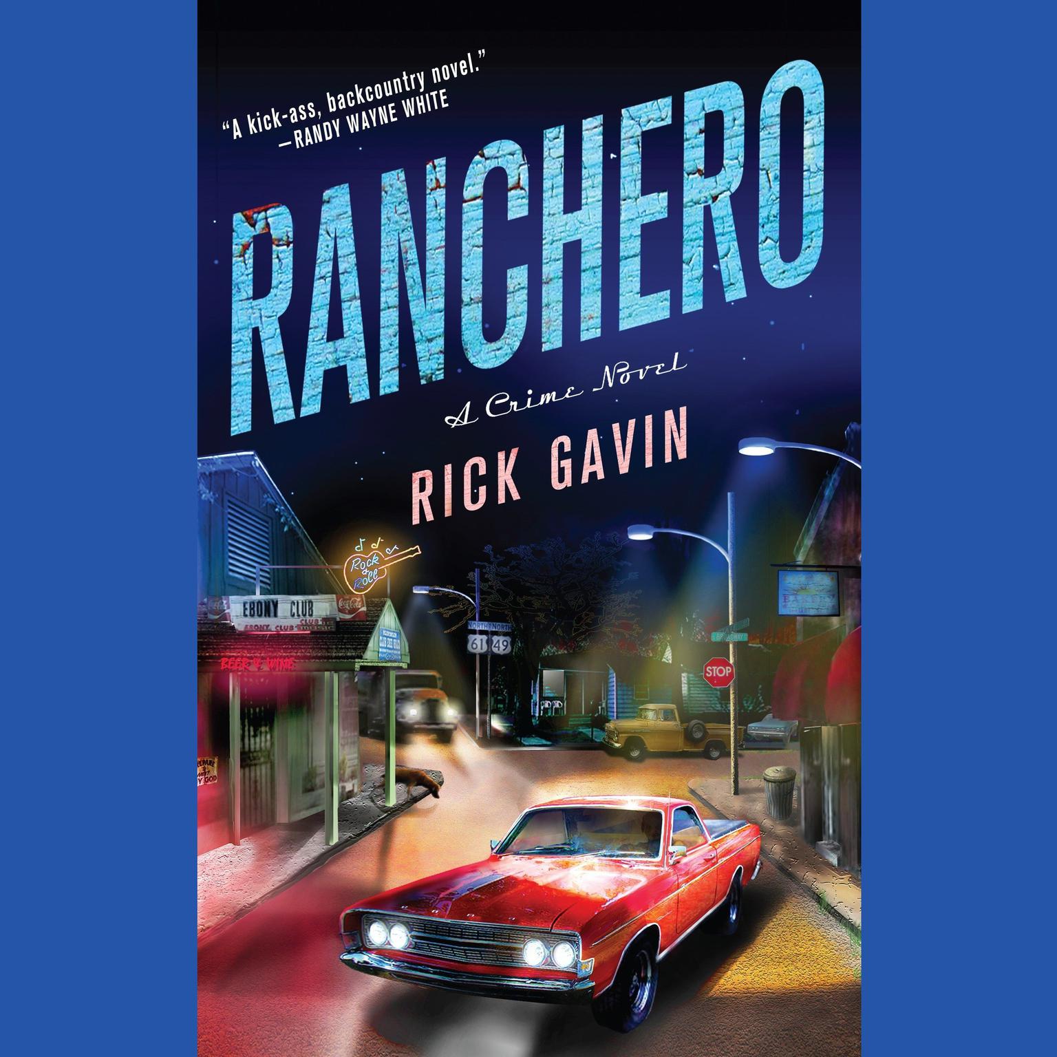 Ranchero: A Mystery Audiobook, by Rick Gavin