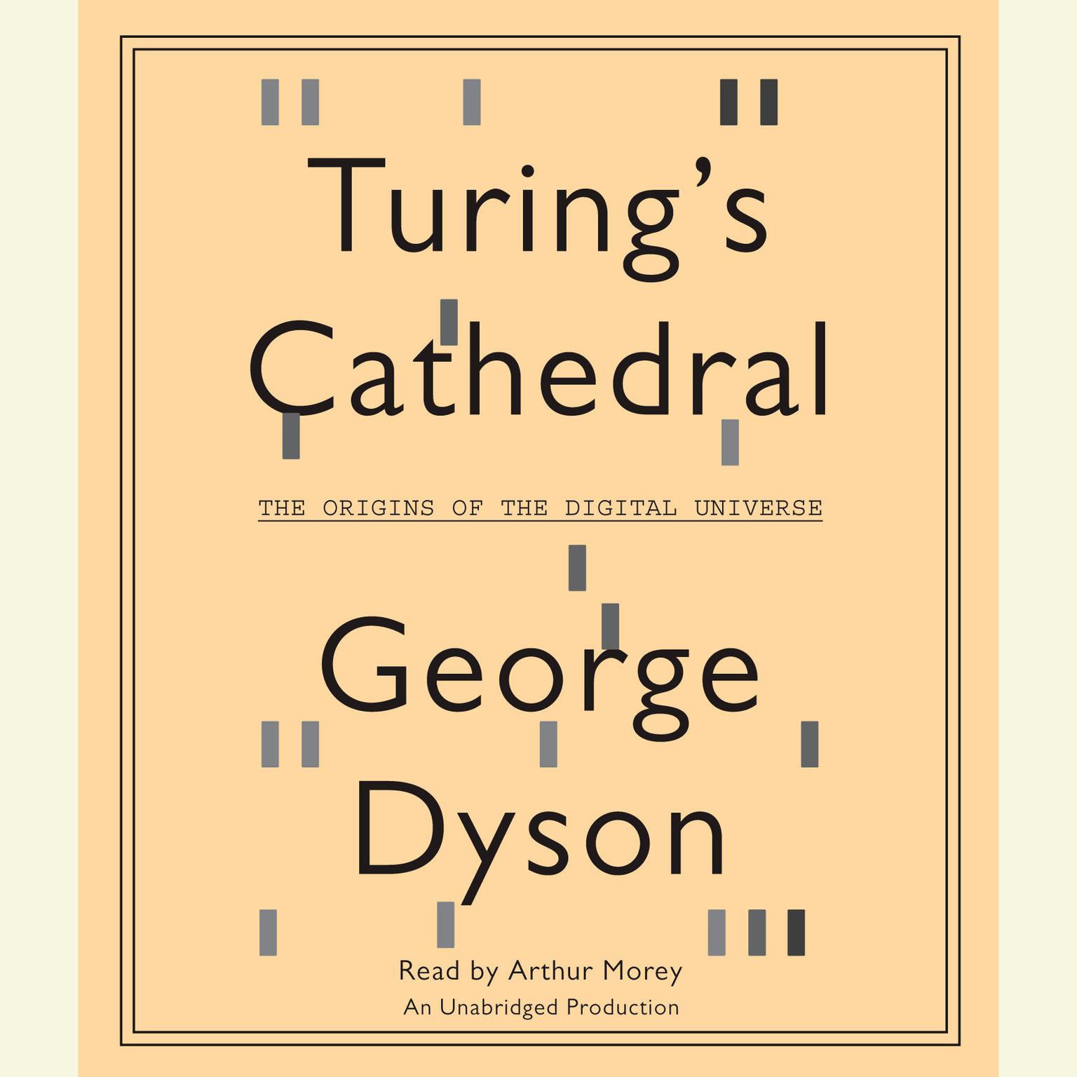 Turings Cathedral: The Origins of the Digital Universe Audiobook, by George Dyson