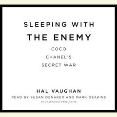 Sleeping with the Enemy: Coco Chanel's Secret War Audiobook, by Hal Vaughan