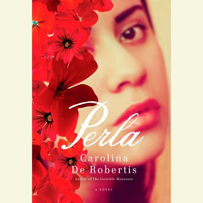 Perla Audiobook, by Carolina De Robertis