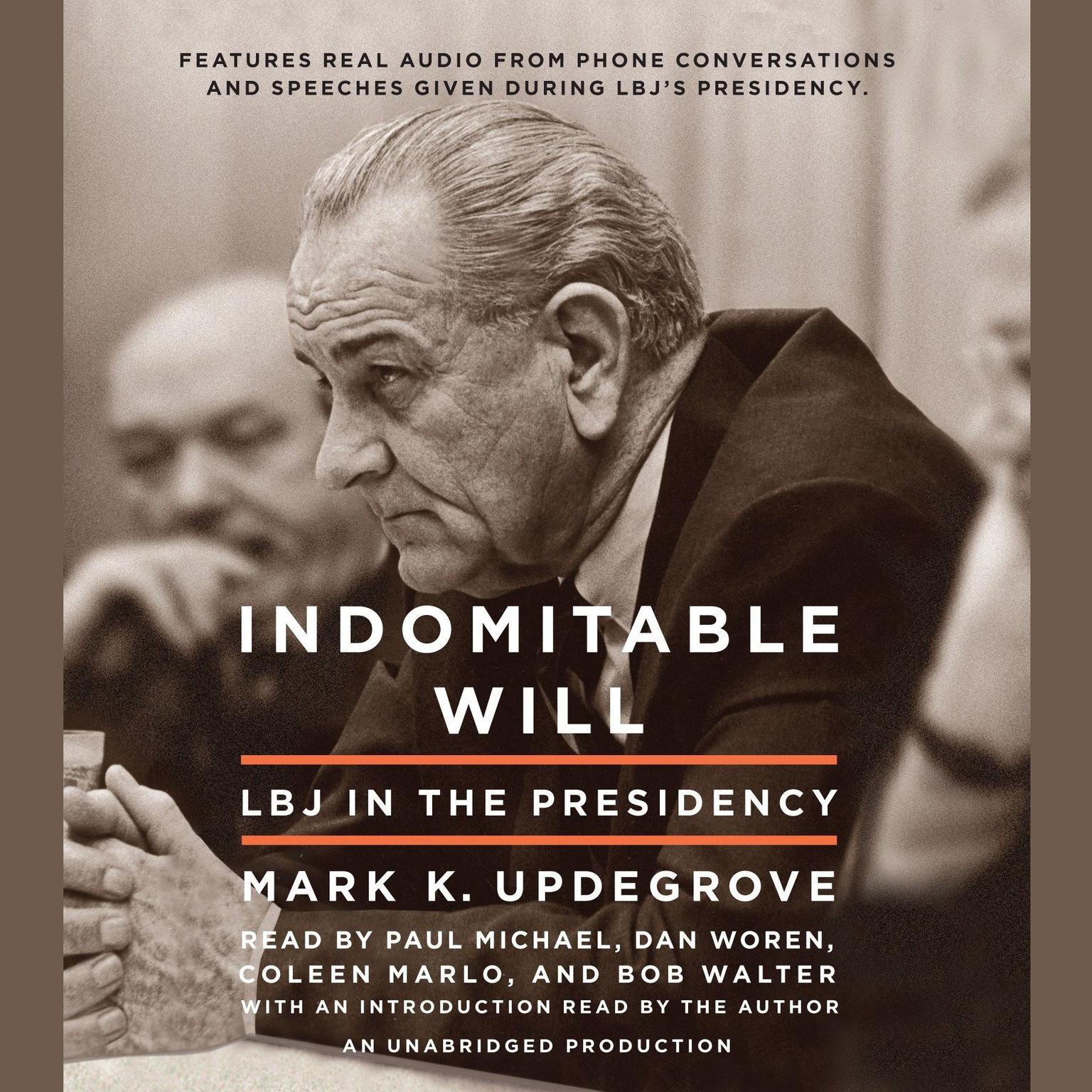 Indomitable Will: LBJ in the Presidency Audiobook, by Mark Updegrove
