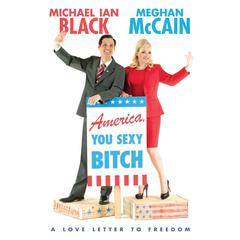 America, You Sexy Bitch: A Love Letter to Freedom Audiobook, by Meghan McCain