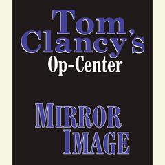 Tom Clancy's Op-Center #2: Mirror Image Audiobook, by 