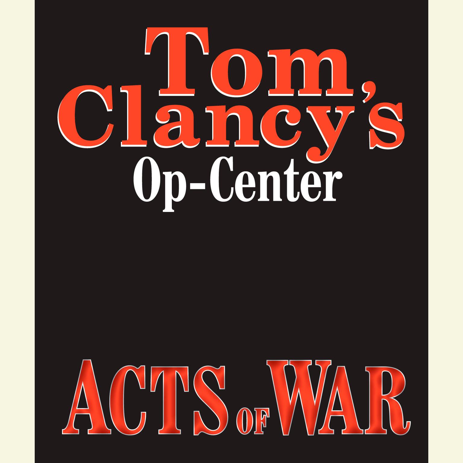 Tom Clancys Op-Center #4: Acts of War Audiobook, by Jeff Rovin