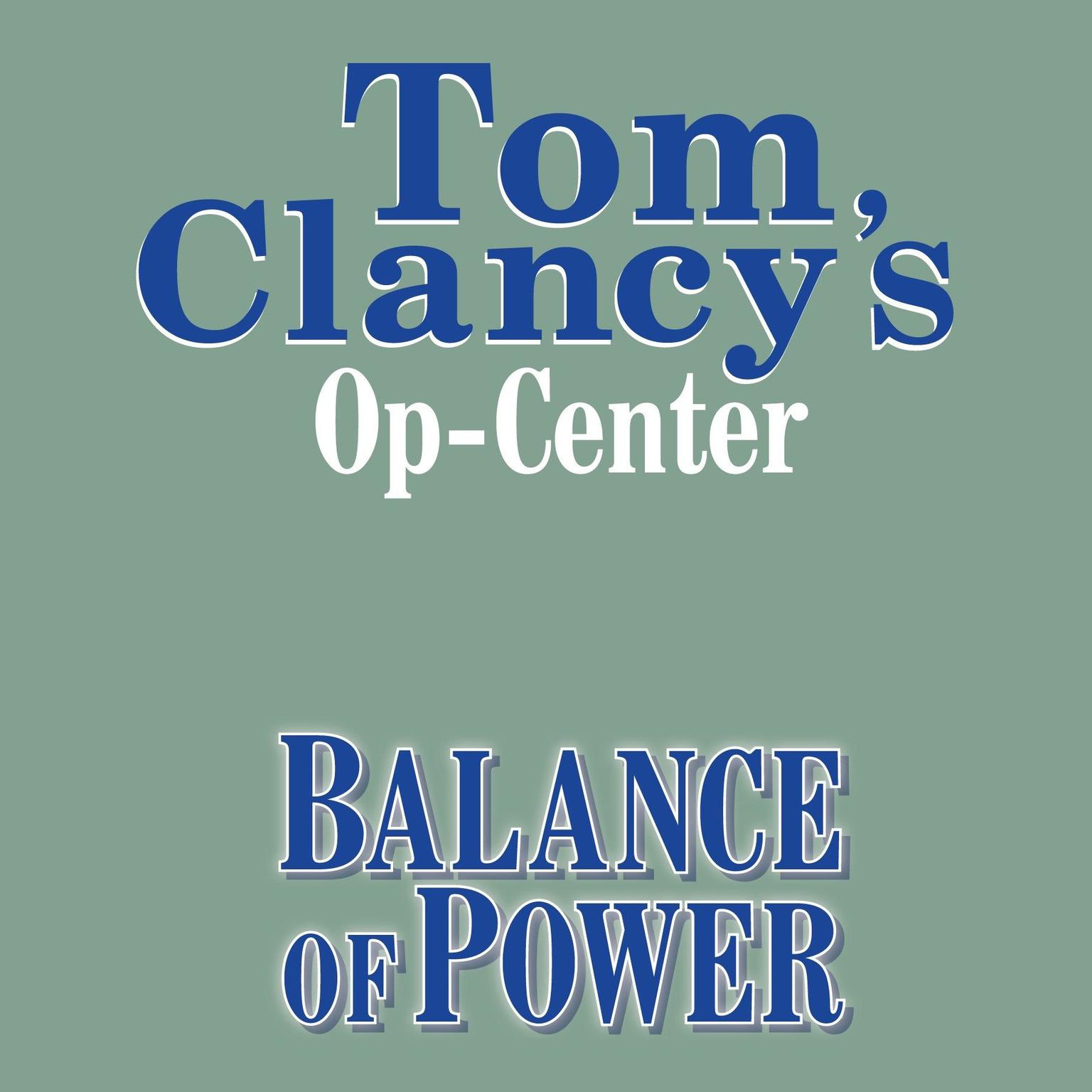 Tom Clancys Op-Center #5: Balance of Power Audiobook, by Tom Clancy