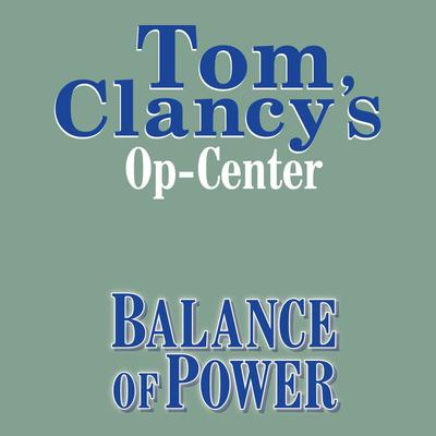 Tom Clancy's Op-Center #5: Balance of Power Audiobook, by Tom Clancy