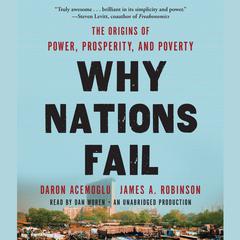 Why Nations Fail: The Origins of Power, Prosperity, and Poverty Audiobook, by Daron Acemoglu