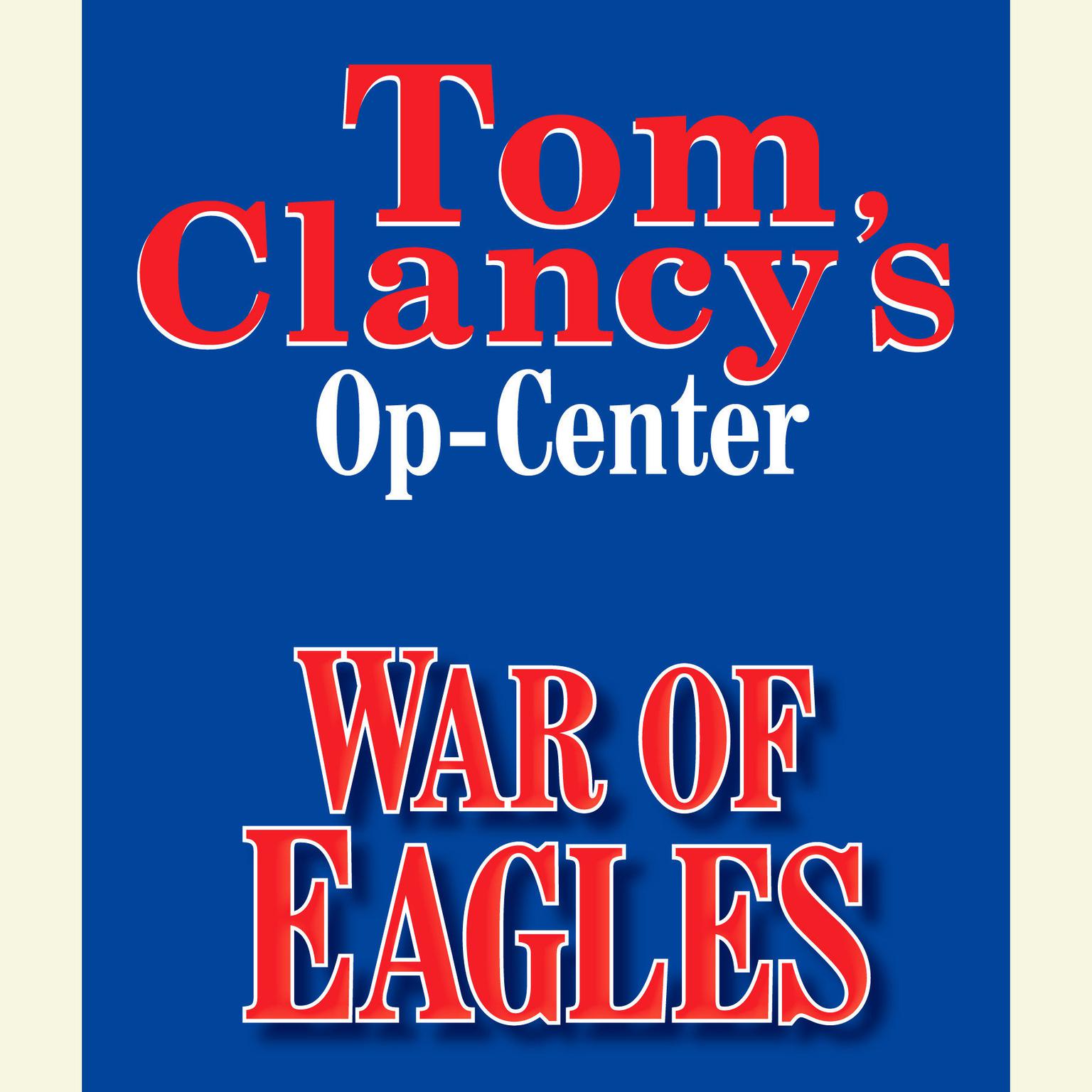 Tom Clancys Op-Center #12: War of Eagles Audiobook, by Jeff Rovin