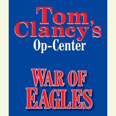 Tom Clancy's Op-Center #12: War of Eagles Audiobook, by Jeff Rovin