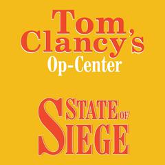 Tom Clancy's Op-Center #6: State of Siege Audiobook, by 