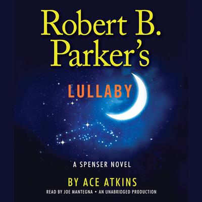 Robert B. Parker's Lullaby Audiobook, by 