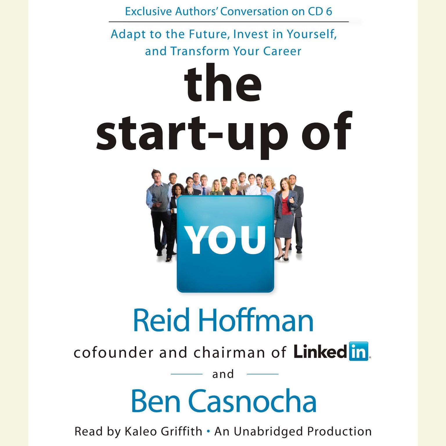 The Start-up of You: Adapt to the Future, Invest in Yourself, and Transform Your Career Audiobook, by Reid Hoffman