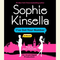Ive Got Your Number: A Novel Audiobook, by Sophie Kinsella