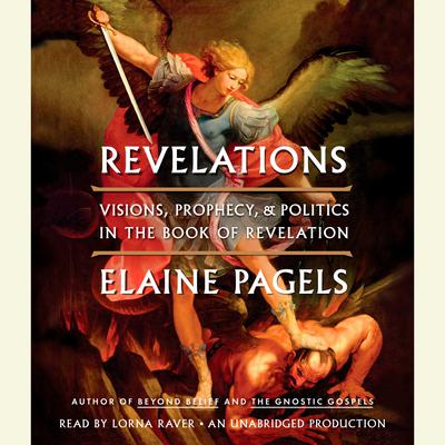 Revelations: Visions, Prophecy, and Politics in the Book of Revelation Audiobook, by Elaine Pagels