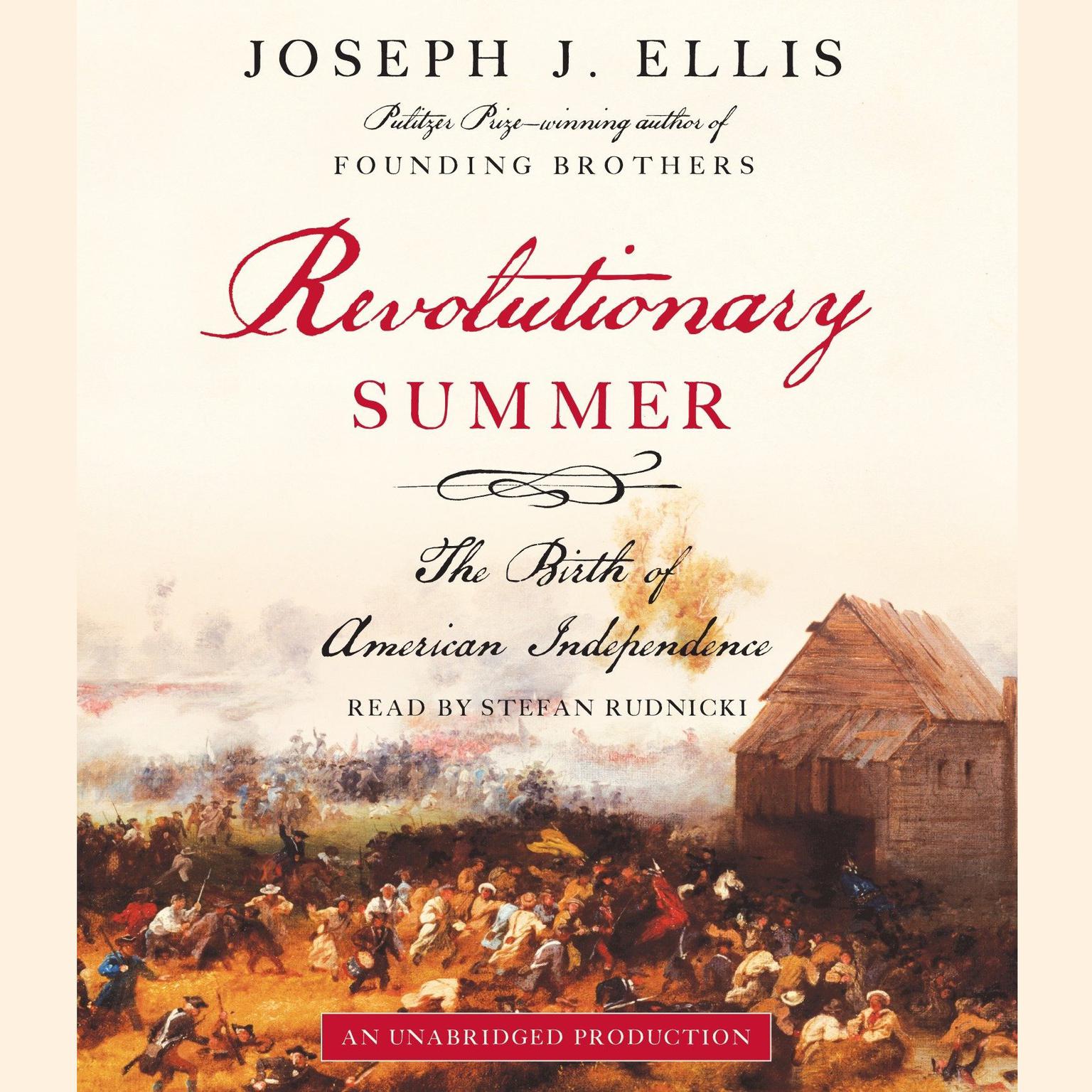 Revolutionary Summer: The Birth of American Independence Audiobook, by Joseph J. Ellis