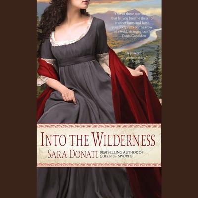 Into the Wilderness Audiobook, by Sara Donati