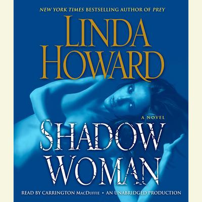 Shadow Woman: A Novel Audiobook, by Linda Howard