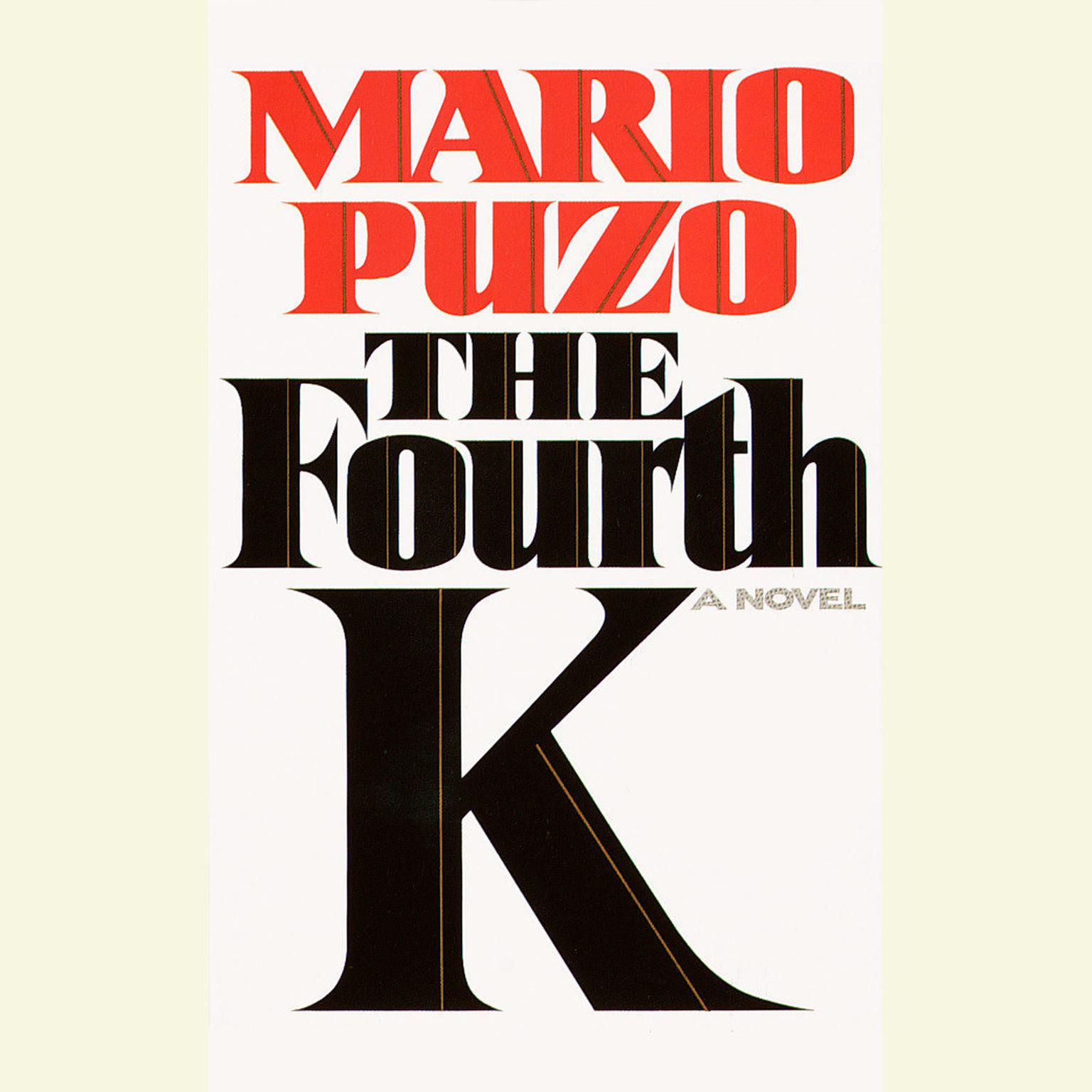 The Fourth K (Abridged): A Novel Audiobook, by Mario Puzo